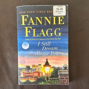 “I Still Dream About You” Paperback Novel by Fannie Flagg